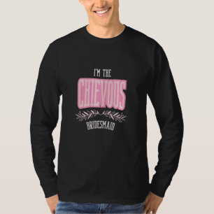 Womens Bridesmaid Chievous Matching Bachelorette T-Shirt