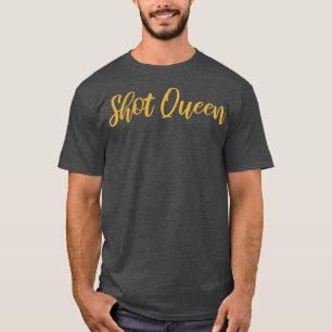 Womens Bridesmaid Funny Bride Squad Shot Queen T-Shirt