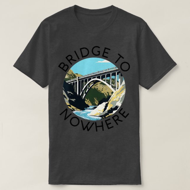 Womens Bridge To Nowhere California Los Angeles Fo T-Shirt (Design Front)