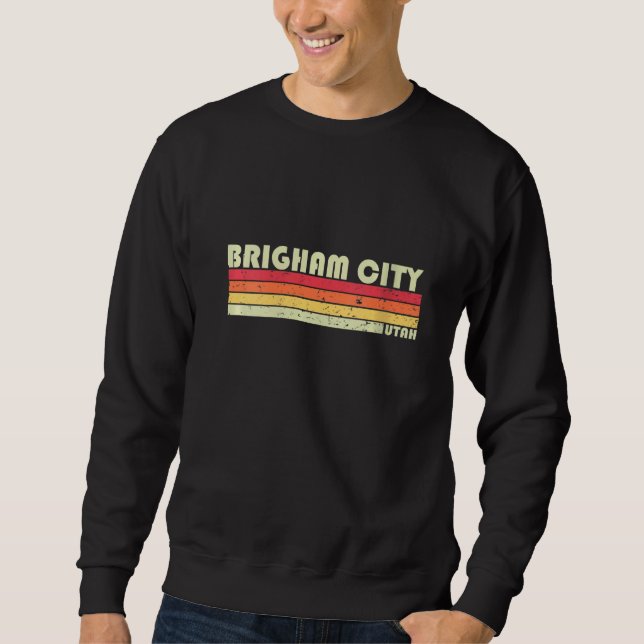 Womens Brigham City Ut Utah Funny City Home Roots  Sweatshirt (Front)