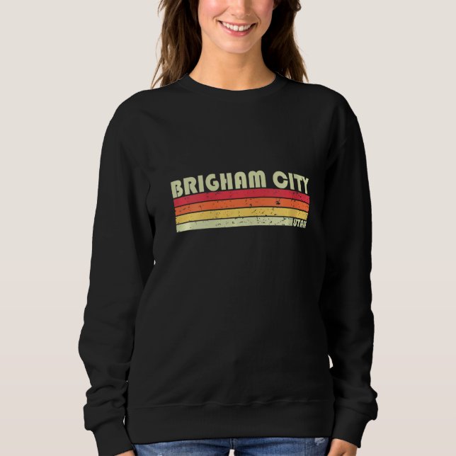 Womens Brigham City Ut Utah Funny City Home Roots  Sweatshirt (Front)