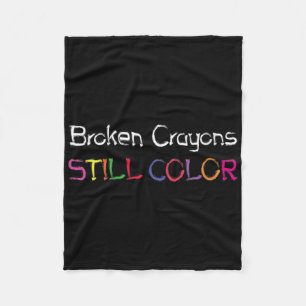 Womens Broken Crayons Still Colour Suicide Prevent Fleece Blanket