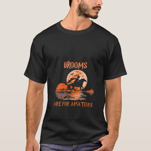 Womens Brooms Are For Amateurs Horse Riding Funny  T-Shirt (Front)
