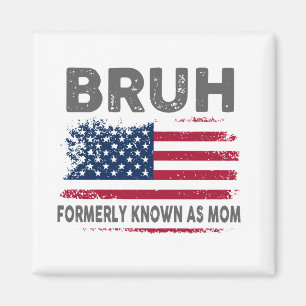 Womens Bruh Formerly Known As Mum Mother's Day Magnet