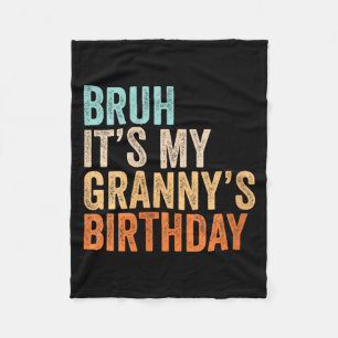 Womens Bruh Grannys Birthday Funny Quote Grandma Fleece Blanket