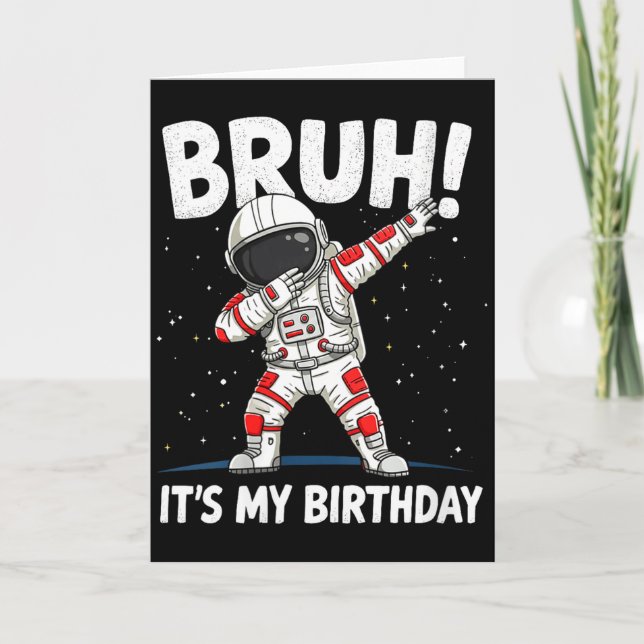 Womens Bruh It's My Birthday Dabbing Astronaut 1 2 Card (Front)