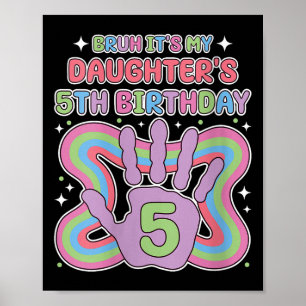 Womens Bruh, Its My Daughters 5th Birthday Party M Poster
