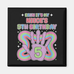 Womens Bruh, Its My Niecess 5th Birthday Aunt Uncl Magnet