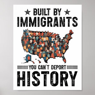 Womens Built By Immigrants You Can’t Dert History Poster