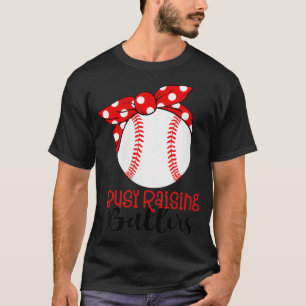 Womens Busy Raising Ballers Baseball Mum Fastpitch T-Shirt