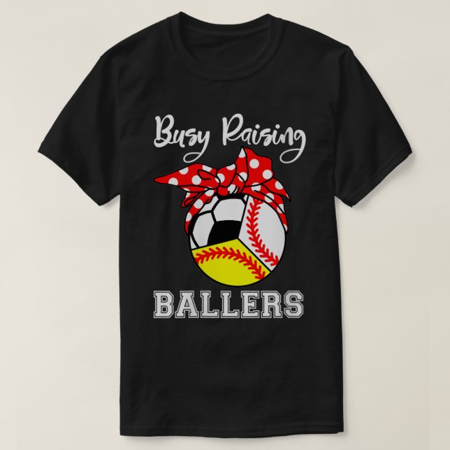 Womens Busy Raising Ballers Funny Baseball Softbal T-Shirt (Design Front)