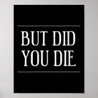 Womens But Did You Die Funny Gym Workout Motivatio