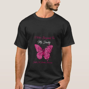 Womens Butterfly I Wear Burgundy For My Daddy Sick T-Shirt