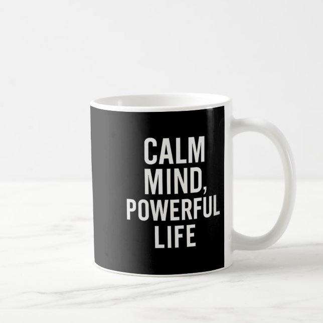 Womens Calm Mind, Powerful Life. Stoic Quote V-nec Coffee Mug (Right)