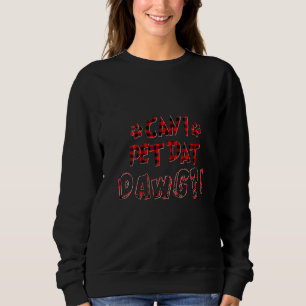 Womens Can I Pet Dat Dawg Funny Can I Pet That Dog Sweatshirt