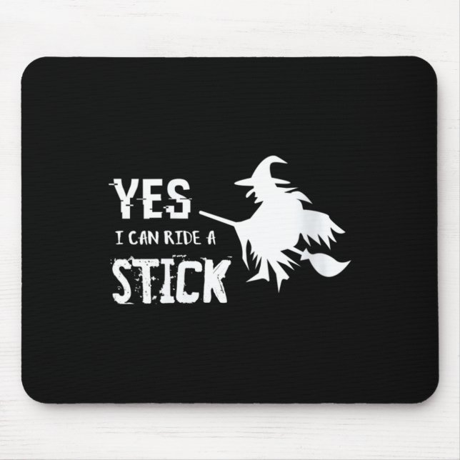Womens can ride a stick - Witch Broom Funny Mouse Pad (Front)