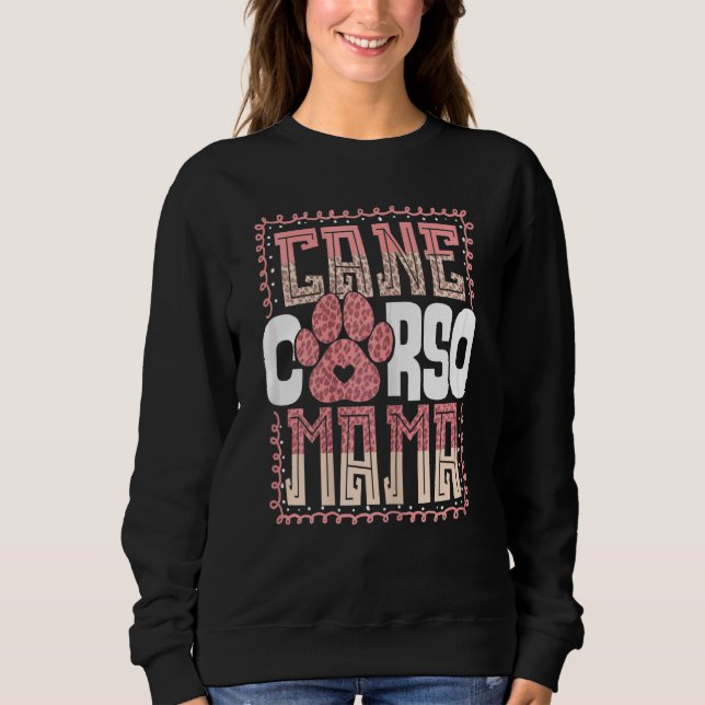 Womens Cane Corso Mama Italian Mastiff Girls Women Sweatshirt (Front)