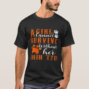 Womens Cant Survive Without Shih Tzu Dog Mum T-Shirt