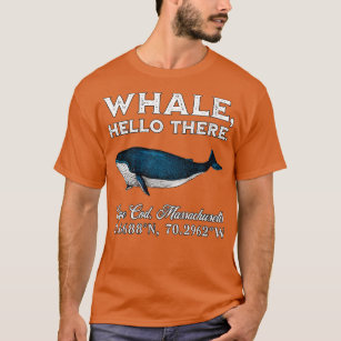 Womens Cape Cod Massachusets Whale Hello There Coo T-Shirt