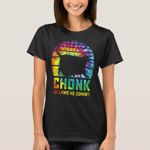 Womens Cat Mum Chonk Oh Lawd He Comin' Tie Dye Cat T-Shirt
