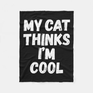 Womens Cat Thinks Cool Sarcastic Quote Humour Fleece Blanket