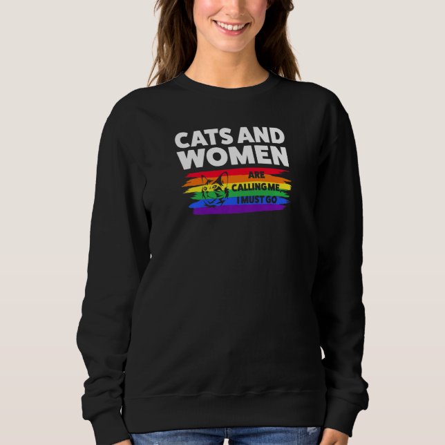 Womens cats and Women are calling me I must go LGB Sweatshirt (Front)
