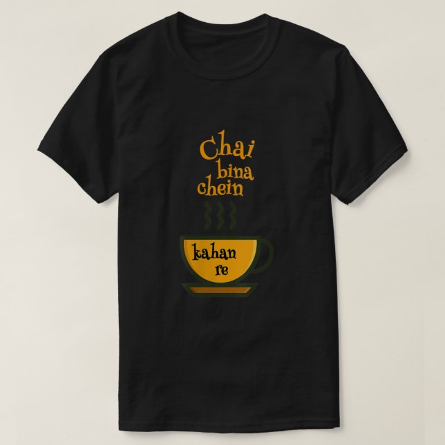Womens Chai Bina Chain Kaha Re Funny Tea Lover Des T-Shirt (Design Front)