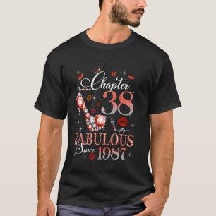 Womens Chapter 38 Fabulous Est 1987 38th B day Que T-Shirt