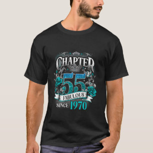Womens Chapter 55 Fabulous Since 1970 55th Birthda T-Shirt