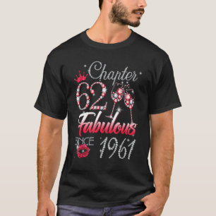 Womens Chapter 62 Fabulous Since 1961 62nd Birthda T-Shirt