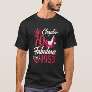 Womens Chapter 70 Fabulous Since 1953 70th Birthda T-Shirt