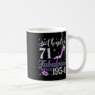 Womens Chapter 71 Fabulous Since 1954 71st Birthda Coffee Mug
