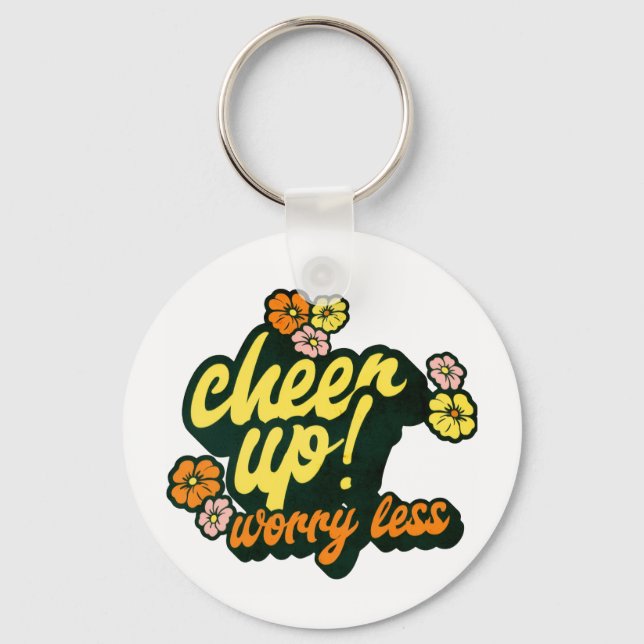 WOMEN'S CHEER UP WORRY LESS KEYCHAIN  (Front)