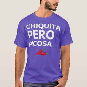 Womens Chicana Chiquita Pero Picosa T Shirt - Funn