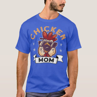 Womens Chicken Mum  Farmer Rooster Hen Chicken  T-Shirt