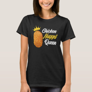 Womens Chicken Nugget Queen Chicken Nugget T-Shirt