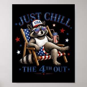 Womens Chill The 4th Out Funny Racoon Patriotic Poster