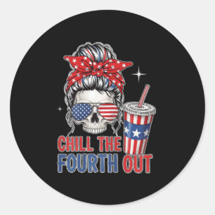 Womens Chill The Fourth Out 4th Of July Funny Skel Classic Round Sticker