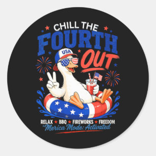 Womens Chill The Fourth Out Funny Goose Usa July 4 Classic Round Sticker