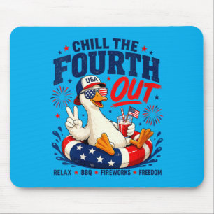 Womens Chill The Fourth Out Funny Goose Usa July 4 Mouse Pad