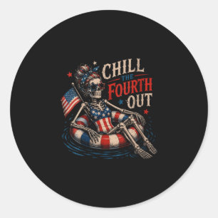 Women's chill the fourth out funny skeleton 4th of classic round sticker