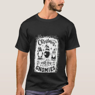 Womens Chillin With My Gnomies Happy Holiday Chris T-Shirt