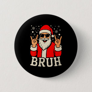 Womens Christmas Bruh Meme Funny Santa Claus Teen 6 Cm Round Badge
