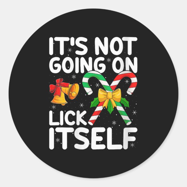 Womens Christmas Candy Cane It's Not Going To Lick Classic Round Sticker (Front)