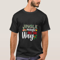Womens Christmas Jingle Mingle Funny All The Way X