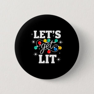 Womens Christmas Let's Get Lit Funny Holiday Light 6 Cm Round Badge