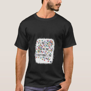 Womens Christmas Lights I M Fine Everything Is Fin T-Shirt