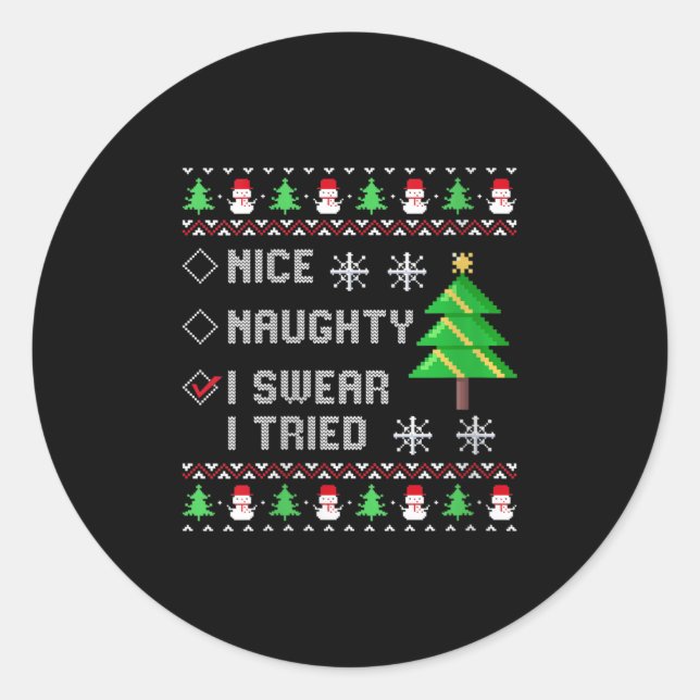 Womens Christmas List Nice Naughty I Swear I Tried Classic Round Sticker (Front)