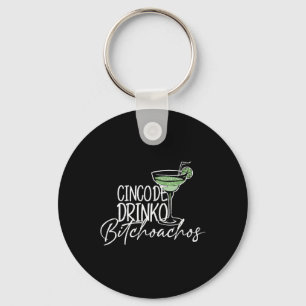 Womens Cinco De Drinko Achos Cinco De Mayo Drinkin Key Ring