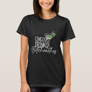 Womens Cinco De Drinko Achos Cinco De Mayo Drinkin T-Shirt